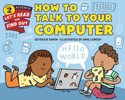 How to Talk to Your Computer -|Let|s-Read-and-Find-Out Science Level 2|-