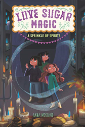 A Sprinkle of Spirits -|Love Sugar Magic, Bk. 2|-