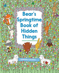 Bear|s Springtime Book of Hidden Things -|A Search and Find Adventure|-