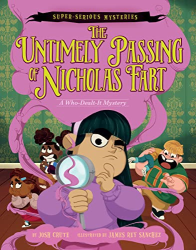 The Untimely Passing of Nicholas Fart -|Super-Serious Mysteries|-