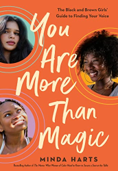 You Are More Than Magic: The Black and Brown Girls| Guide to Finding Your Voice