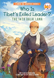 Who Is Tibet|s Exiled Leader?: The 14th Dalai Lama -|WhoHQ Graphic Novel|-