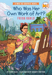 Who Was Her Own Work of Art? Frida Kahlo -|WhoHQ Graphic Novel