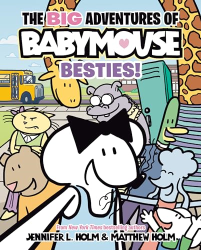 Besties -|The Big Adventures of Babymouse, Bk. 2|-