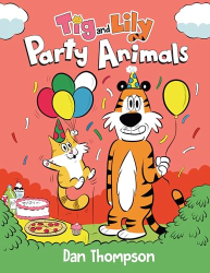 Party Animals -|Tig and Lily, Bk. 2|-