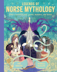 Legends of Norse Mythology: Enter a world of Gods, Giants, Monsters, and Heroes