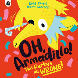 Oh, Armadillo: This Party|s All Wrong!