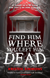 Find Him Where You Left Him Dead -|Death Games, Bk. 1|-