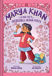 Marya Khan and the Incredible Henna Party -|Bk. 1|-