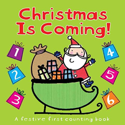 Christmas is Coming!: A Festive First Counting Book