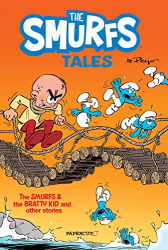 The Smurfs and the Bratty Kid and Other Tales! -|The Smurfs Tales, Volume 1|-