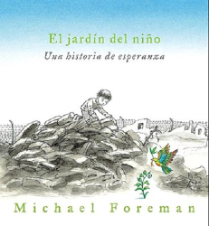 El Jardin Del Nino: Una Historia De Esperanza
