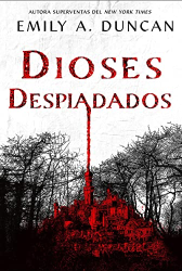Dioses Despiadados (Algo Oscuro Y Sagrado, Bk. 2)