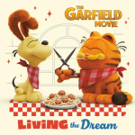 Living the Dream -The Garfield Movie