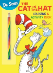 Dr. Seuss: The Cat in the Hat Coloring & Activity Book