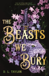 The Beasts We Bury