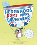Hedgehogs Don|t Wear Underwear