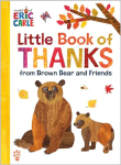Little Book of Thanks from Brown Bear and Friends -World of Eric Carle