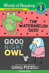 World of Reading Watermelon Seed, The and Good Night Owl 2-in-1 Reader -World of Reading Level 1
