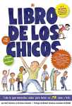 El libro De Los Chicos: Todo Lo Que Necesitas Saber Para Tener Un ¡Yú! Sano Y Feliz
