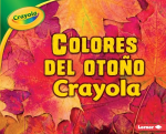 Colores Del Otoño Crayola (Estaniones Crayola)