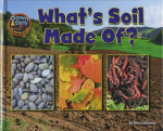 What|s Soil Made Of?