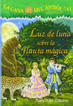 Luz De Luna Sobre La Flauta Magica (La Casa Del Arbol: Mision Merlin, Bk. 41)
