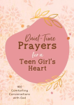Quiet-Time Prayers for a Teen Girl|s Heart