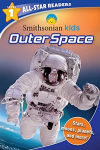 Smithsonian Kids All-Star Readers: Outer Space Level 1 -Library Binding