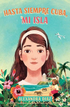 Hasta siempre Cuba, mi isla -Farewell Cuba, Mi Isla
