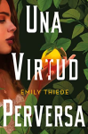 Una Virtud Perversa (La Ultma Finestra, Bk. 1)