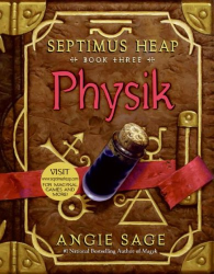 Physik -|Septimus Heap, Bk. 3|-