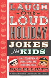 Laugh-Out-Loud Holiday Jokes for Kids (2-in-1 Collection of Spooky Jokes and Christmas Jokes )