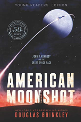 American Moonshot: John F. Kennedy and the Great Space Race -|Young Readers| Edition|-
