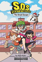 The Great Escape -|S.O.S.: Society of Substitutes, Bk.1|-