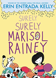 Surely Surely Marisol Rainey -|Maybe Marisol, Bk. 2|-