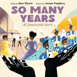 So Many Years: A Juneteenth Story