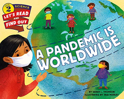 A Pandemic Is Worldwide -|Let|s-Read-And-Find-Out Science, Level 2|-