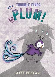 Trouble Finds Plum! -|Plum, Bk. 3|-