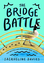 The Bridge Battle -|Lemonade War, Bk. 6|-
