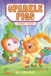 Carrot Chaos (Sparkle Pigs, Bk. 1)