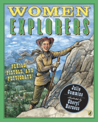 Women Explorers - Perils, Pistols, and Petticoats!