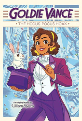 The Hocus-Pocus Hoax -|Goldie Vance, Bk. 2|-
