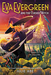 Eva Evergreen and the Cursed Witch -|Eva Evergreen, Bk. 2|-