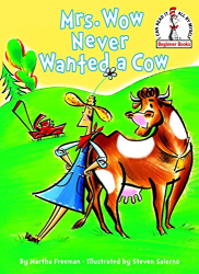 Mrs. Wow Never Wanted a Cow -|Beginner Books|-