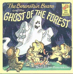 The Berenstain Bears and the Ghost of the Forest (First Time Readers)
