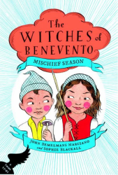 Mischief Season -|The Witches of Benevento, Volume 1|-