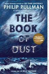The Book of Dust -|La Belle Sauvage, Bk. 1|-