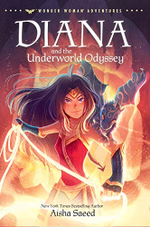 Diana and the Underworld Odyssey -|Wonder Woman Adventures, Bk. 2|-