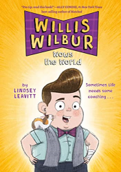 Willis Wilbur Wows the World -|Willis Wilbur, Bk. 1|-